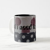 Alles, was ich brauche, ist Kaffee-Tasse nach Kund Zweifarbige Tasse (Vorderseite Links)