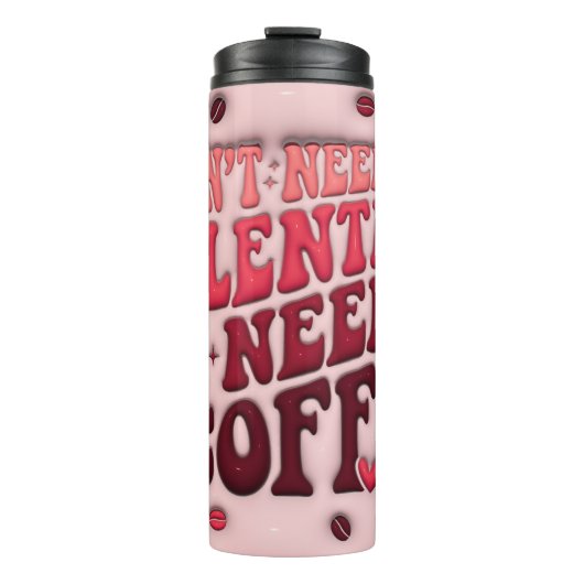 Alles, was ich brauche, ist Kaffee Thermosbecher (Vorderseite)