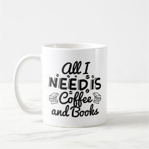 Alles was ich brauche ist Kaffee und Bücher Kaffeetasse