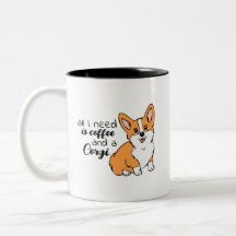 Alles, was ich brauche, ist Kaffee und ein Corgi