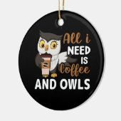alles was ich brauche ist Kaffee und Eulen Keramik Ornament (Links)