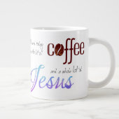 Alles, was ich brauche, ist Kaffee und Jesus Jumbo-Tasse (Rechts)