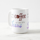 Alles, was ich brauche, ist Kaffee und Jesus Kaffeetasse (Vorderseite Links)