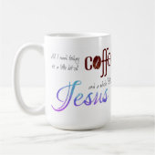 Alles, was ich brauche, ist Kaffee und Jesus Kaffeetasse (Links)