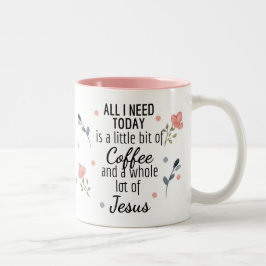 Alles, was ich brauche, ist Kaffee und Jesus-Tasse Zweifarbige Tasse