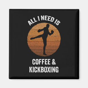 Alles was ich brauche ist Kaffee und Kickboxen Vin Magnet
