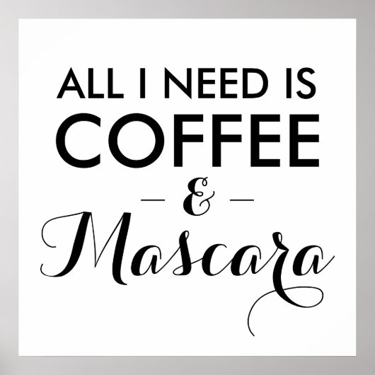 Alles, was ich brauche, ist Kaffee und Mascara lus Poster (Vorne)