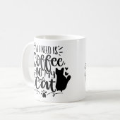 Alles, was ich brauche, ist Kaffee und mein Cat Bl Kaffeetasse (Vorderseite Links)