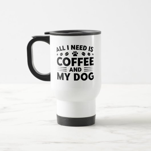 Alles, was ich brauche, ist Kaffee und mein Hund Reisebecher (Links)