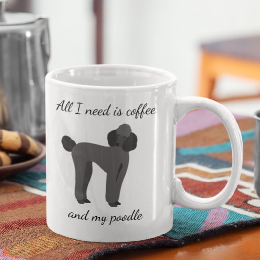 Alles, was ich brauche, ist Kaffee und mein Poodle Kaffeetasse
