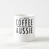 Alles, was ich brauche, ist Kaffee und meine Aussi Kaffeetasse (Mittel)