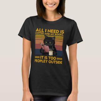 Alles, was ich brauche, ist Kaffee und meine Büche T-Shirt