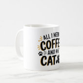 Alles was ich brauche ist Kaffee und meine Katze Kaffeetasse (Vorderseite Links)