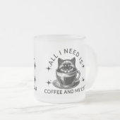 Alles was ich brauche ist Kaffee und meine Katze Mattglastasse (VorderseiteRechts)