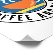 Alles, was ich brauche, ist Kaffee und meine Katze Poster (Ecke)