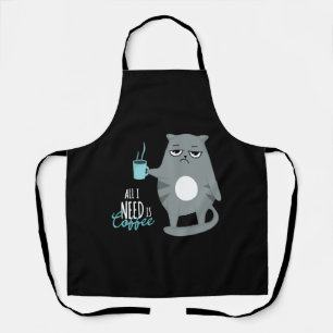 Alles was ich brauche ist Kaffee und meine Katze Schürze