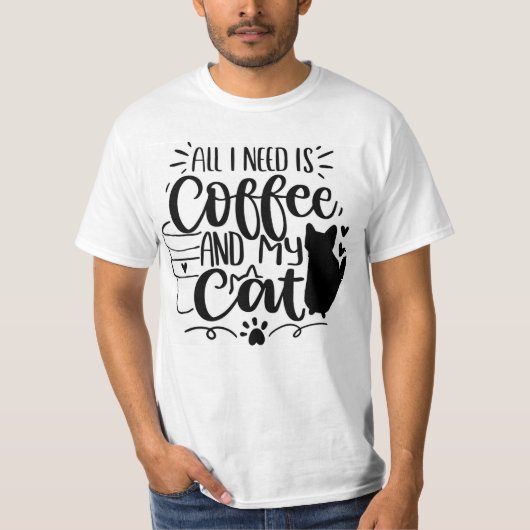 Alles, was ich brauche, ist Kaffee und meine Katze T-Shirt (Vorderseite)