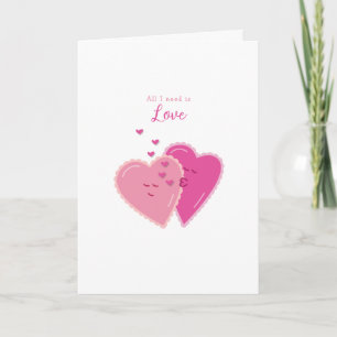 Alles, was ich brauche, ist Liebe Herz Valentinsta Karte