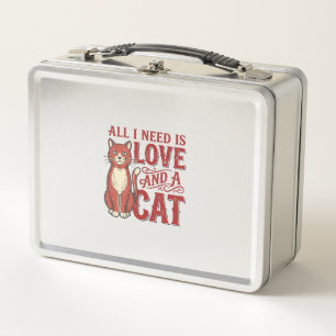 Alles was ich brauche ist Liebe und eine Katze Vin Metall Brotdose