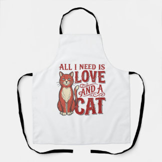 Alles was ich brauche ist Liebe und eine Katze Vin Schürze