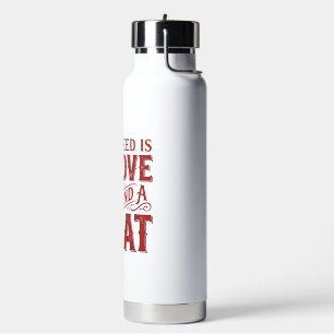 Alles was ich brauche ist Liebe und eine Katze Vin Trinkflasche