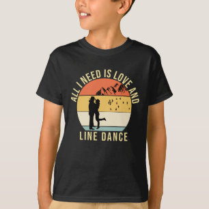 Alles, was ich brauche, ist Liebe und Line Dance G T-Shirt