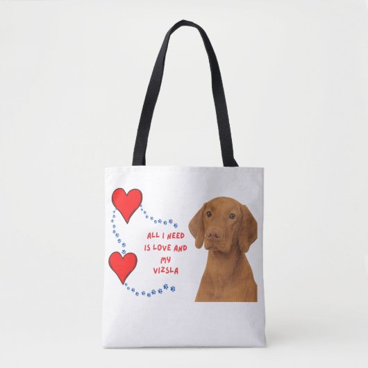 Alles, was ich brauche, ist Liebe und meine Vizsla Tasche (Vorderseite)