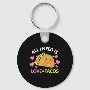 Alles, was ich brauche, ist Liebe und Tacos Funny Schlüsselanhänger