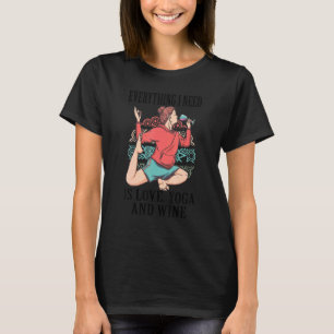 Alles was ich brauche ist Liebe Yoga und Wein Frau T-Shirt