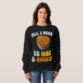 Alles was ich brauche ist Mac & Käse Pasta America Sweatshirt (Vorne ganz)
