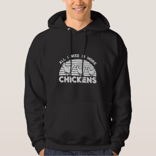 Alles, was ich brauche, ist mehr Hühnchen Hoodie