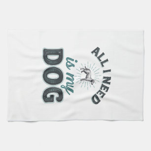 Alles, was ich brauche, ist mein Hund Vintage Grav Geschirrtuch