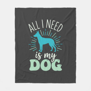 Alles was ich brauche ist mein Hunde Liebhaber Fleecedecke