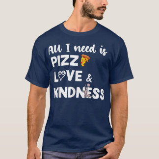 Alles was ich brauche ist Pizza Liebe Autismus Kin T-Shirt