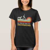 Alles, was ich brauche, ist Yoga und meine Dackel T-Shirt (Vorderseite)