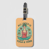 Alles, was ich brauche, ist Yoga und Yarne Phrase Gepäckanhänger (Vorderseite Vertikal)