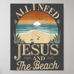 Alles was ich brauche Jesus und der Strand Lustige Poster