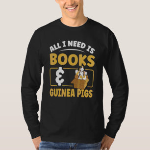Alles, was ich brauche, sind Bücher und Guinea Sch T-Shirt