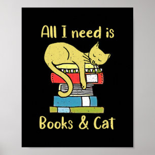 Alles was ich brauche sind Bücher und Katze Faulpe Poster