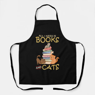 Alles, was ich brauche, sind Bücher und Katzen Schürze