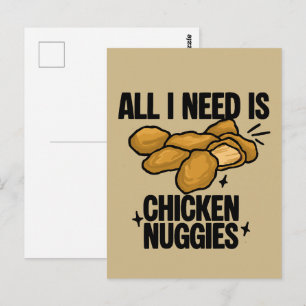 Alles was ich brauche sind Chicken Nuggies Postkarte