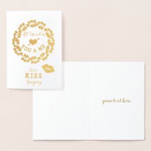 Alles, was ich brauche, sind du und ich Valentinst Folienkarte