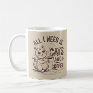 Alles, was ich brauche, sind Katzen und Kaffee. Kaffeetasse