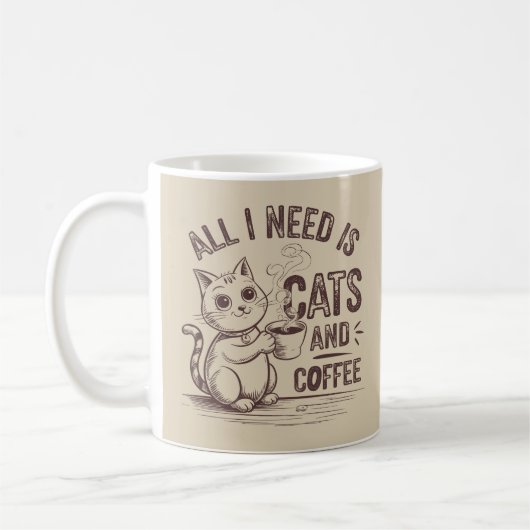 Alles, was ich brauche, sind Katzen und Kaffee. Kaffeetasse (Links)