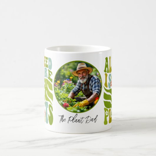 Alles, was ich brauche, sind mehr Pflanze - Pflanz Kaffeetasse (Mittel)