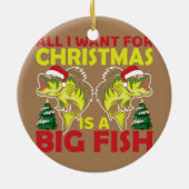 Alles, was ich Fischen Weihnachten im Juli Cool Fu Keramik Ornament (Hinten)