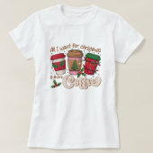 Alles, was ich für Weihnachts-Kaffee-T - Shirt Gew (Design vorne)