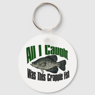 Alles, was ich gefangen habe, war dieser Crappie-F Schlüsselanhänger