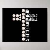 Alles, was ich heute brauche, ist Baseball und ein Poster (Vorne)