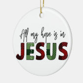 Alles, was ich hoffe, ist Christlich Weihnachten Keramik Ornament (Links)